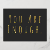 YOU ARE ENOUGH Inspirational Gold Foil Postcard