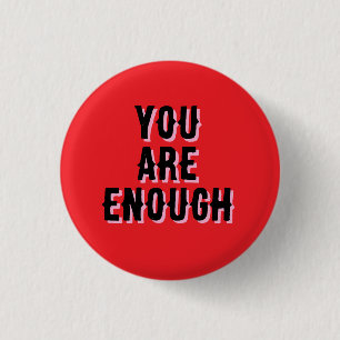 You Are Enough – Inspirational Quote  3 Cm Round Badge