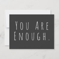 You Are Enough Inspirational Quote Black White