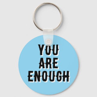 You Are Enough – Inspirational Quote blue Key Ring