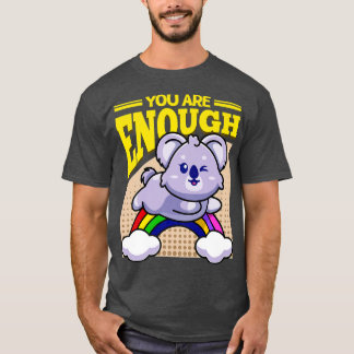 You Are Enough Koala Bear Premium  T-Shirt