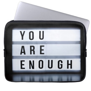 You are enough laptop sleeve