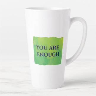 You Are Enough Latte Mug