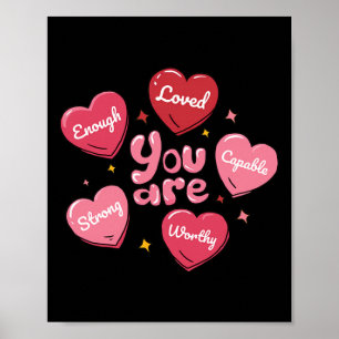 You Are Enough Loved Strong Hearts Mental Health A Poster