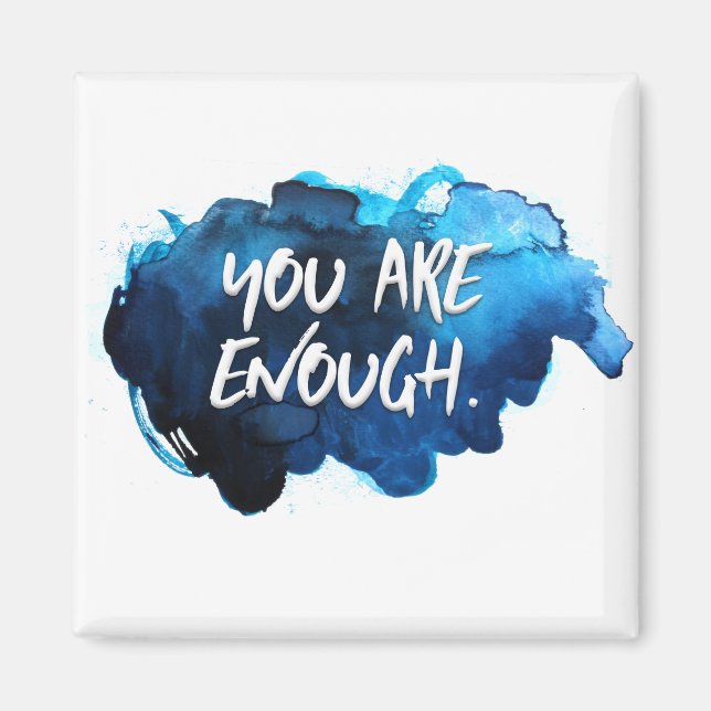 You are Enough Magnet (Front)