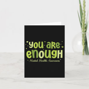 You Are Enough Mental Health Awareness _2 Card