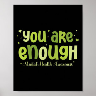 You Are Enough Mental Health Awareness _2 Poster