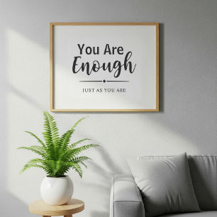 You Are Enough   Minimalist Inspirational Quote Poster