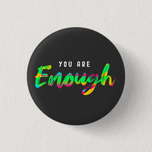 You are enough motivation 3 cm round badge