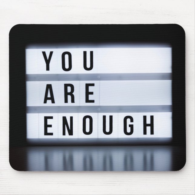 You are enough mouse pad (Front)