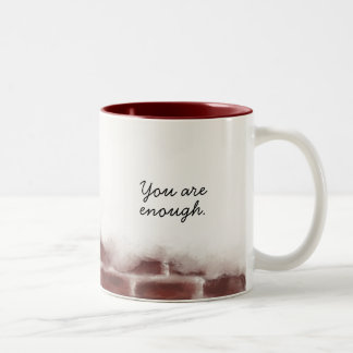 You Are Enough Mug