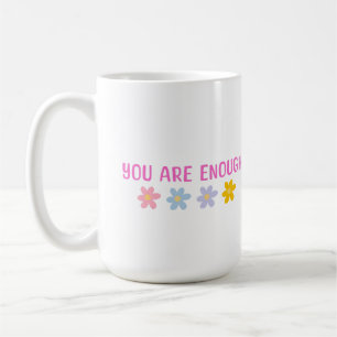 You are Enough Mug