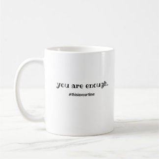 you are enough mug