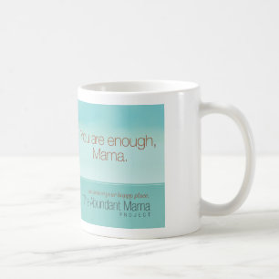 You Are Enough Mug