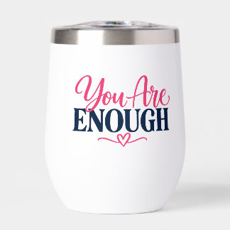 You Are Enough Pink design tumbler