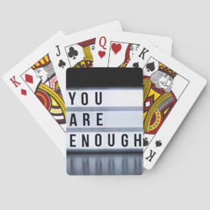 You are enough playing cards