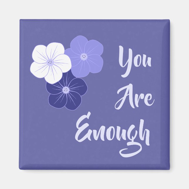 "You Are Enough" Purple Flowers Magnet (Front)