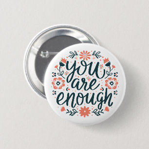 You are enough self love quotes cute girly floral 6 cm round badge