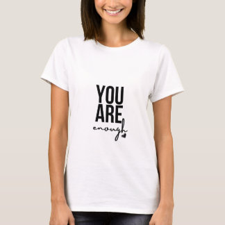 "You Are Enough" Self-Love Shirt