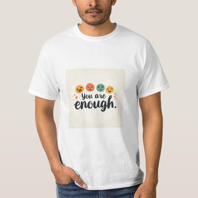 You are enough T-Shirt (Front)