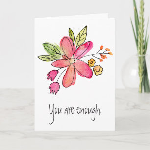You Are Enough Watercolor Pink Flower Card