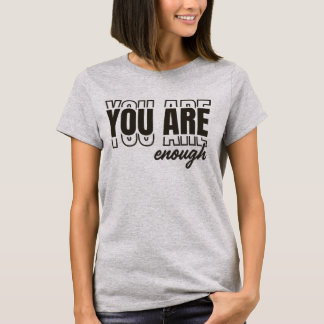 You are Enough Women Minimalist Style T-shirt