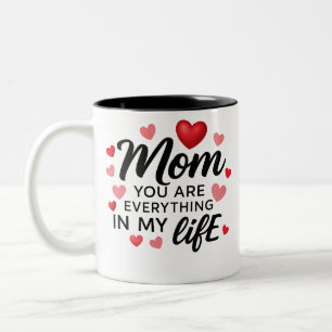 you are everything mum Two-Tone coffee mug