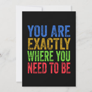 You are Exactly Where You Need to Be Quote Holiday Card