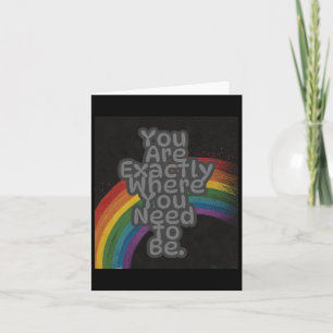 You Are Exactly Where You Need To Be Sticker Card
