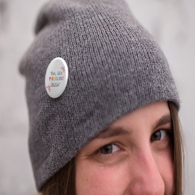 You Are Fabulous Darlin 6 Cm Round Badge (Creator Uploaded)