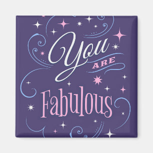 You Are Fabulous Magnet