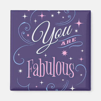 You Are Fabulous Magnet
