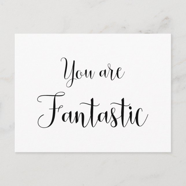You are Fantastic, Inspiring Message Postcard (Front)