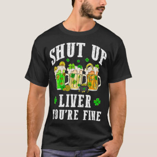 You Are Fine St Patricks Day Beer Drinking  T-Shirt