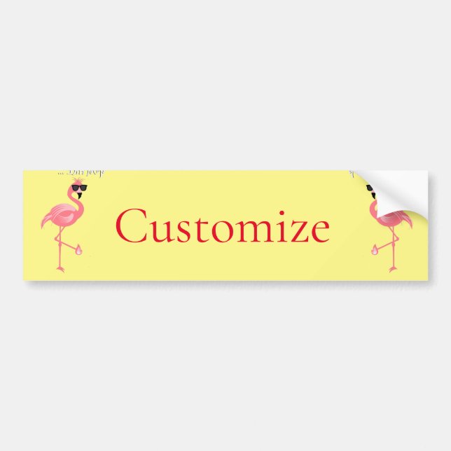 You Are Flamingo Hot Thunder_Cove Bumper Sticker (Front)