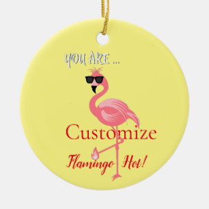 You Are Flamingo Hot Thunder_Cove Ceramic Ornament