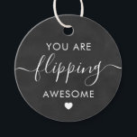 You are Flipping Awesome Gift Tag, Chalkboard Favour Tags<br><div class="desc">These are the perfect little gift tags. You can customise front and back text.</div>
