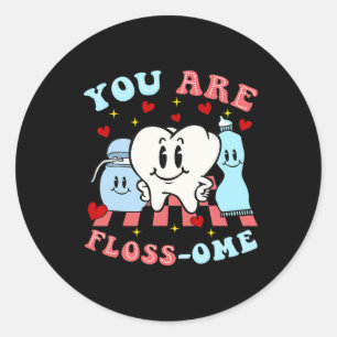 You Are Floss-ome Cute Teeth Classic Round Sticker
