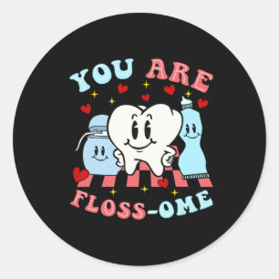 You Are Floss-ome Cute Teeth Classic Round Sticker