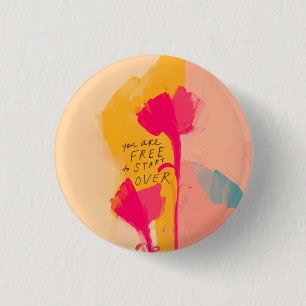 You Are Free To Start Over Inspirational Quote 3 Cm Round Badge