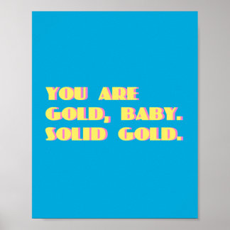 You Are Gold Baby Poster