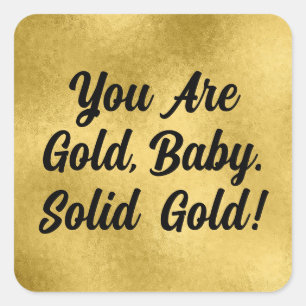 You Are Gold Inspirational Quotes Square Sticker