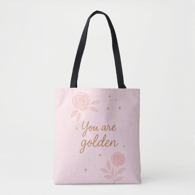 You Are Golden | Pink Aesthetic Floral Design Tote Bag (Front)