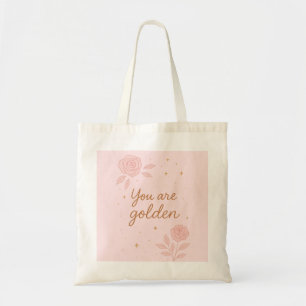 You Are Golden   Pink Aesthetic Floral Design Tote Bag