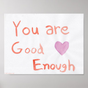 You Are Good Enough Art Poster Print