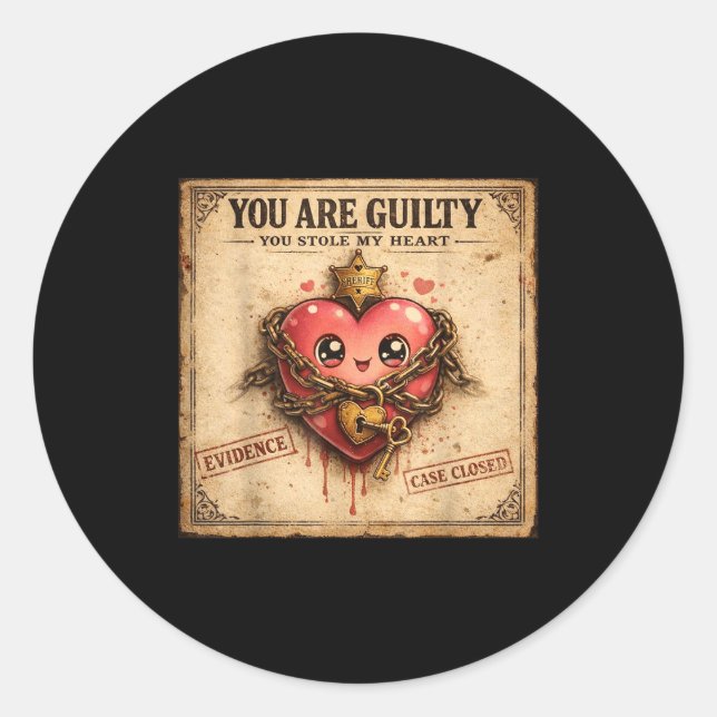 You Are Guilty You Stole My Heart Cute Valentine’s Classic Round Sticker (Front)