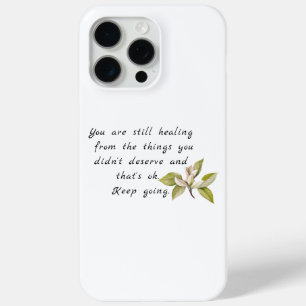 You Are Healing iPhone 15 Pro Max Case