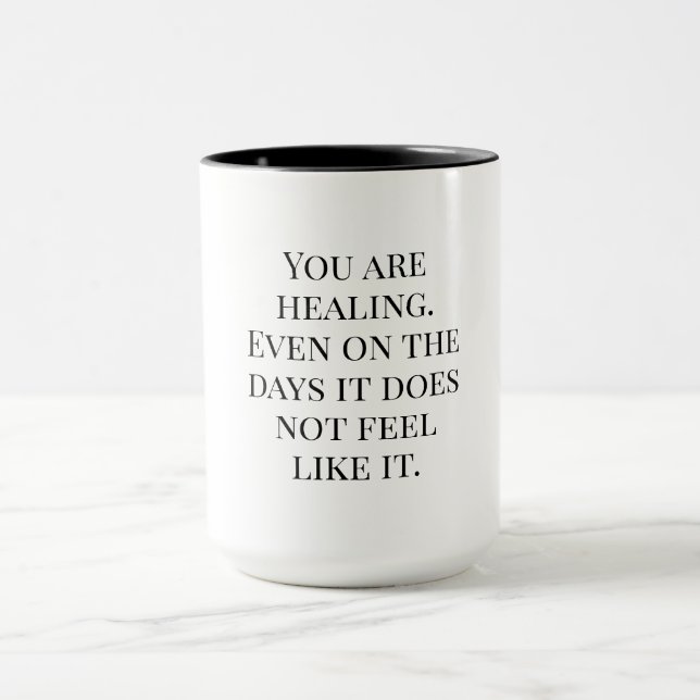 You Are Healing - Encouraging Affirmation Mug (Center)