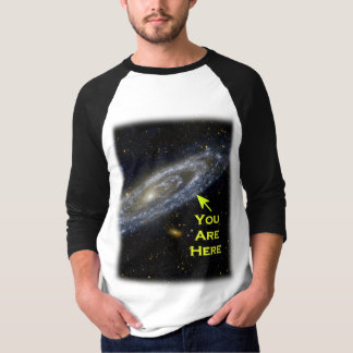 You Are Here in the Galaxy T-Shirt