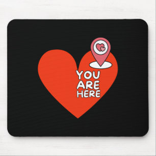 You Are Here Location Red Heart Cute Valentine Rel Mouse Pad